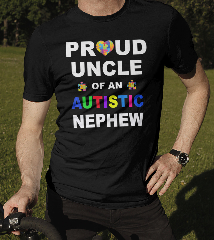 Proud Uncle Of An Autistic Nephew With Heart And Puzzle Pieces T-Shirt