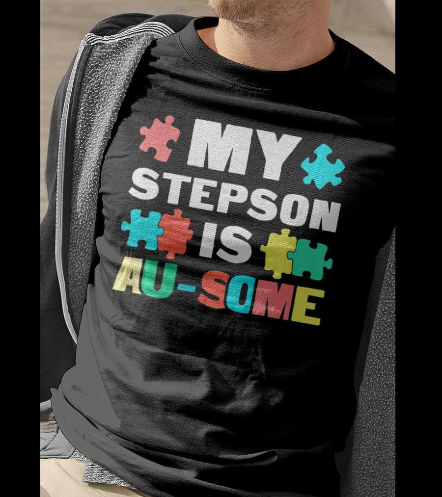 My Stepson Is Au-Some With Autism Puzzle Pieces T-Shirt