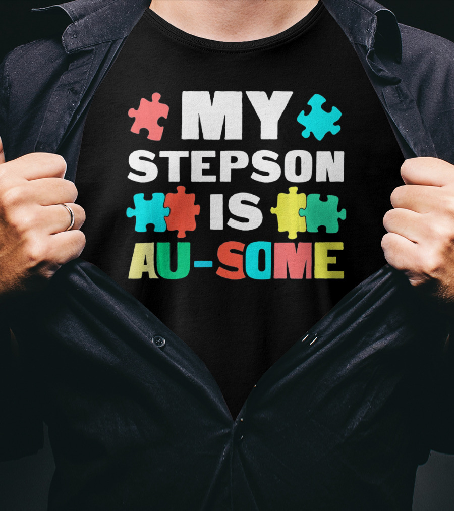 My Stepson Is Au-Some With Autism Puzzle Pieces T-Shirt