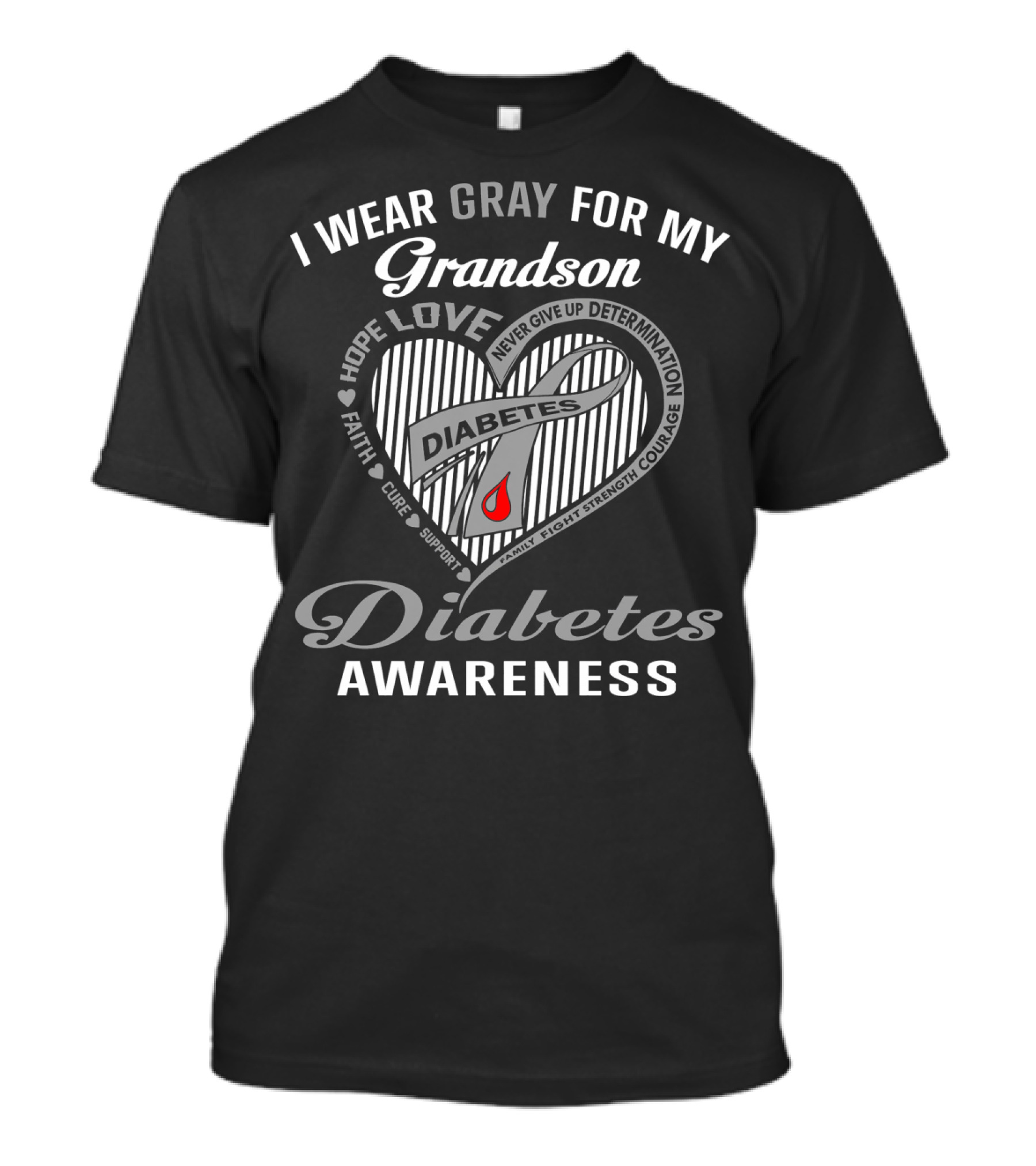 I Wear Gray For My Grandson Diabetes Awareness Love Hope Faith Courage T-Shirt