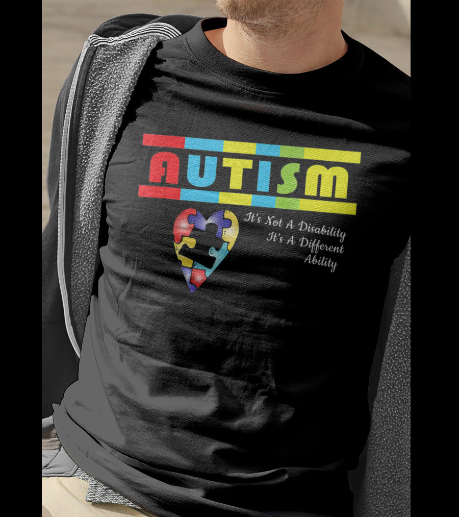 AUTISM It's Not A Disability It's A Different Ability Puzzle Heart T-Shirt