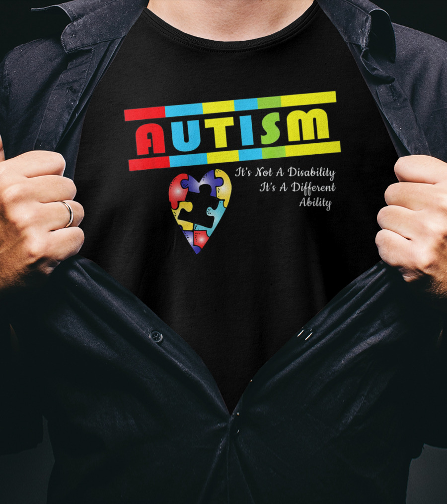 AUTISM It's Not A Disability It's A Different Ability Puzzle Heart T-Shirt