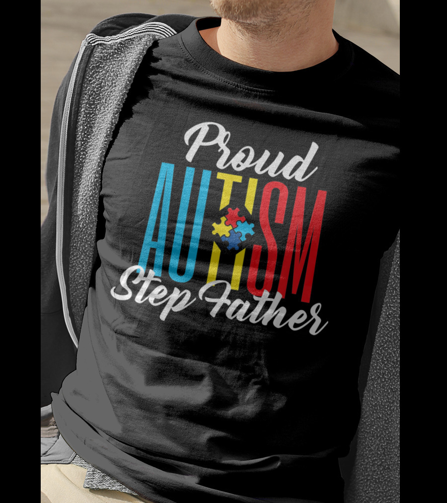 Proud Autism Step Father Puzzle Awareness Support T-Shirt