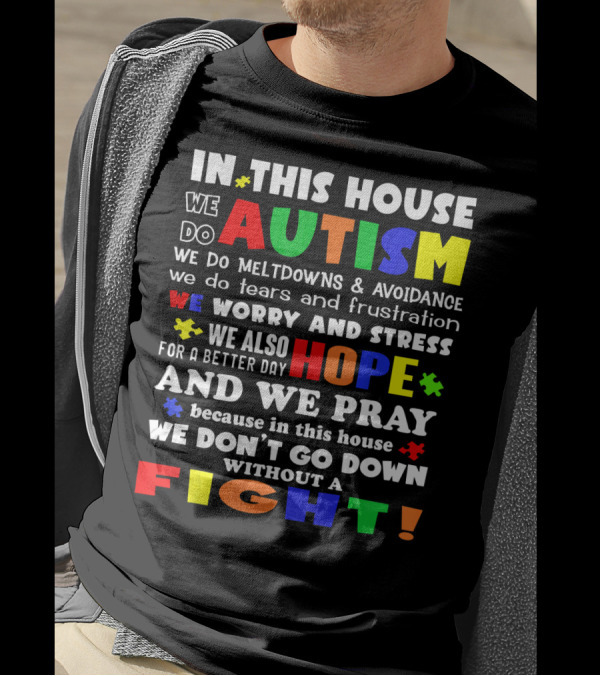 In This House We Do Autism Hope And Fight T-Shirt