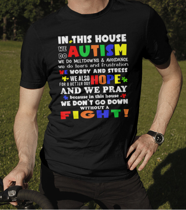 In This House We Do Autism Hope And Fight T-Shirt