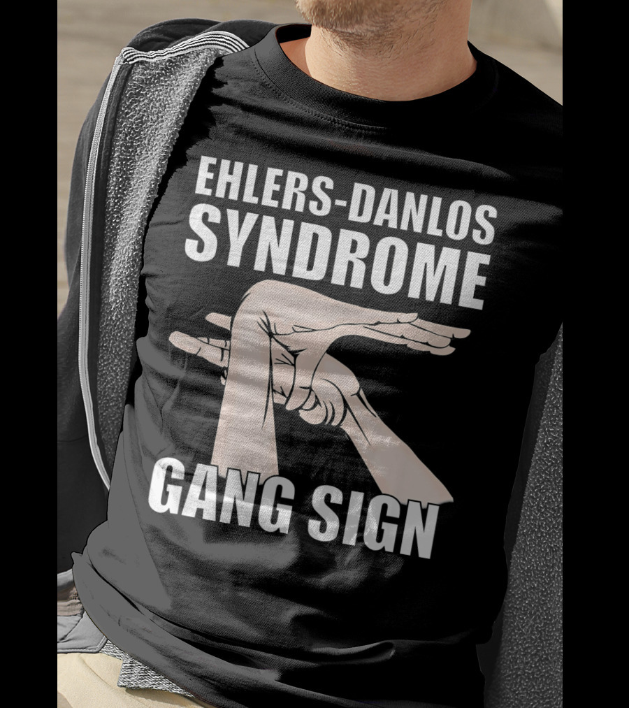 Ehlers-Danlos Syndrome Gang Sign Awareness T-Shirt