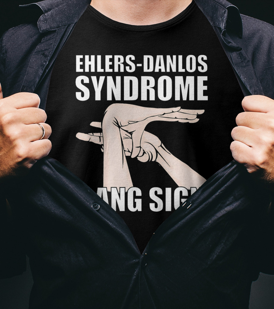 Ehlers-Danlos Syndrome Gang Sign Awareness T-Shirt