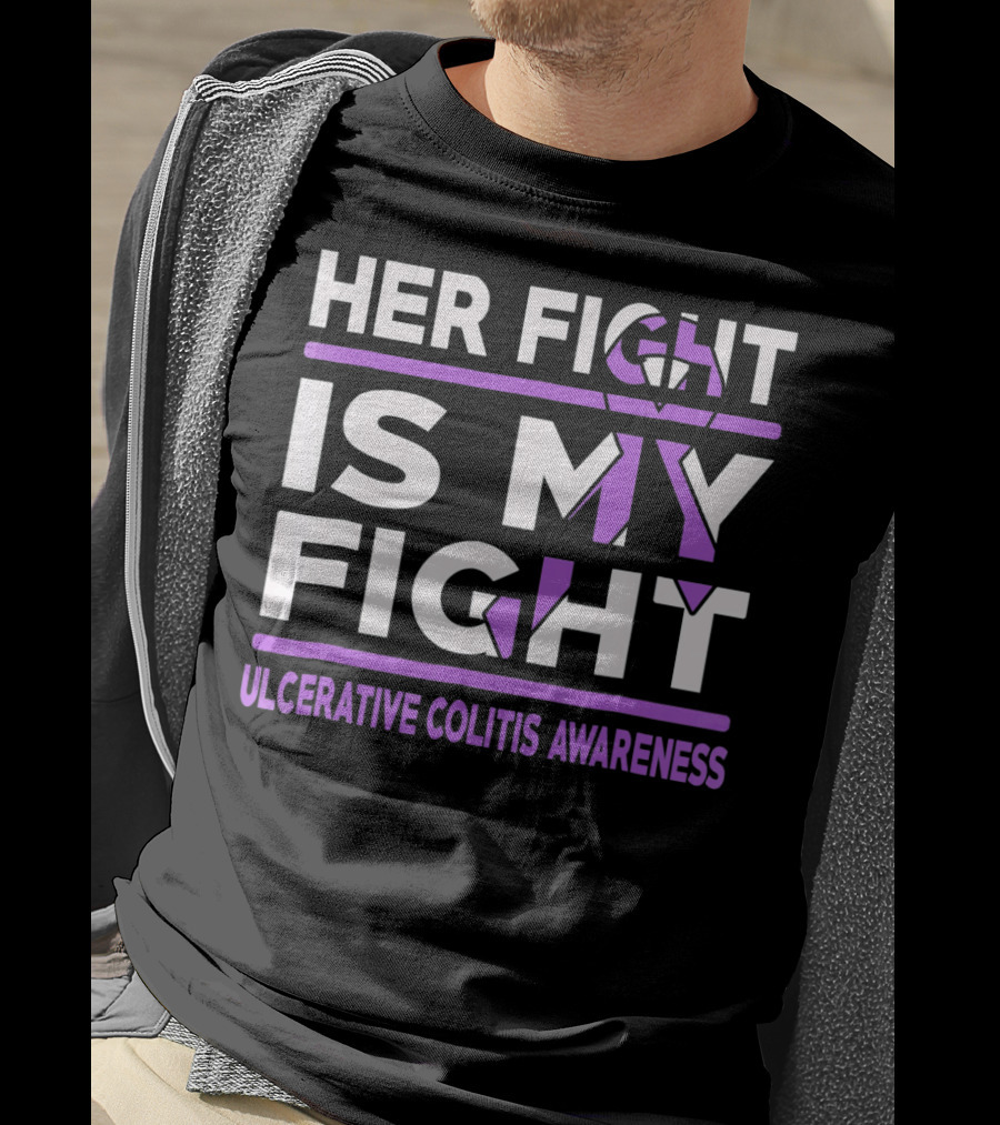 Her Fight Is My Fight Ulcerative Colitis Awareness T-Shirt