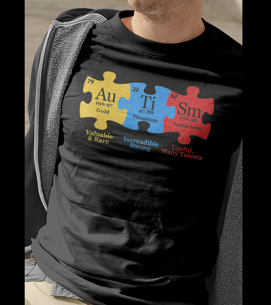 Autism Periodic Table Valuable Rare Incredible Strong Useful Many Talents Awareness T-Shirt