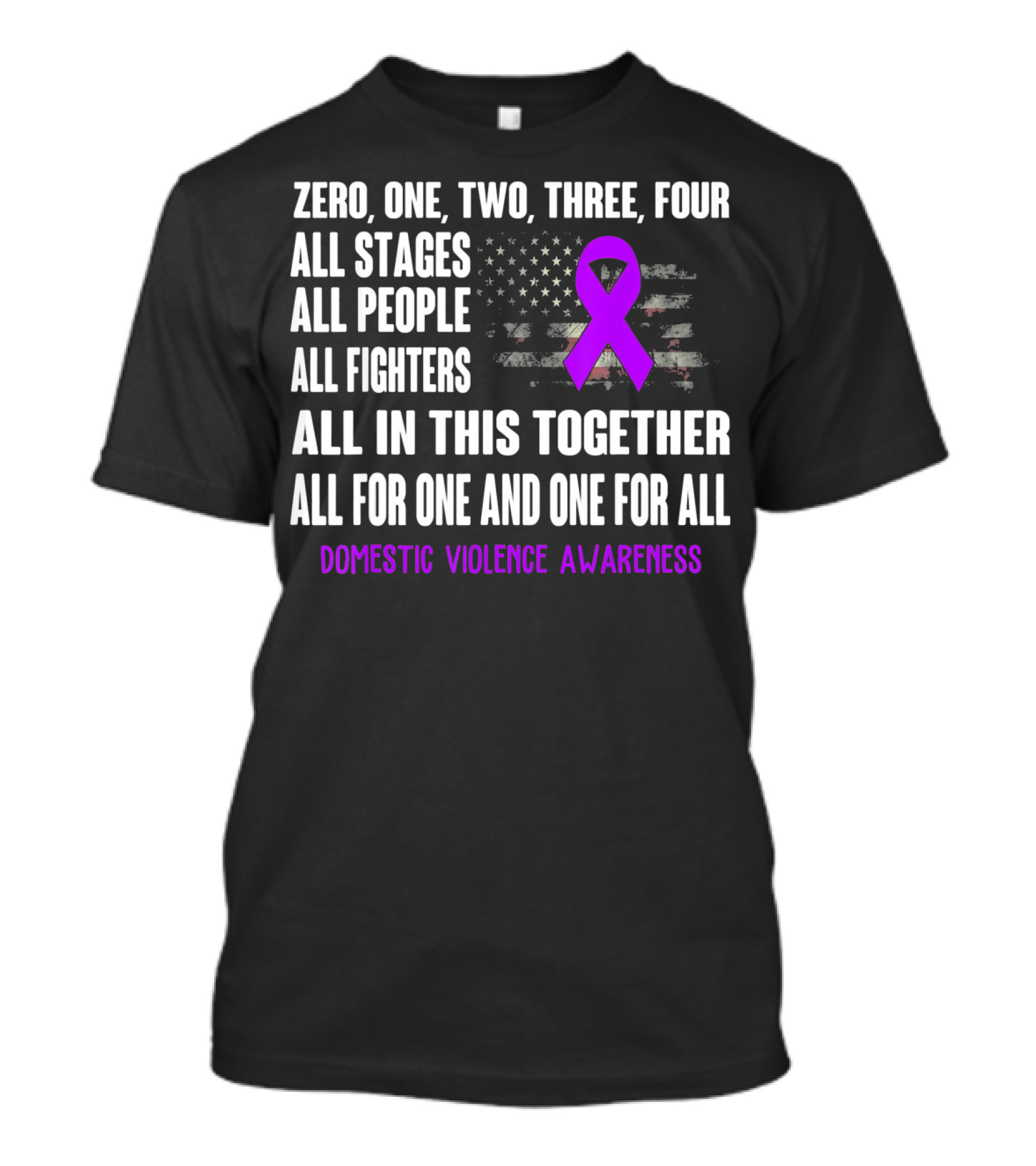 Zero One Two Three Four All Stages All People All Fighters All In This Together All For One And One For All Domestic Violence Awareness T-Shirt