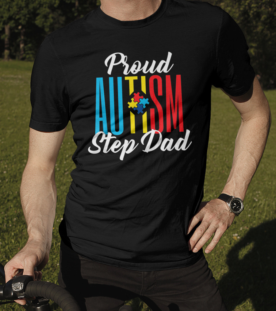 Proud Autism Step Dad Puzzle Awareness Support T-Shirt