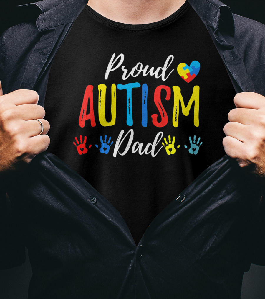 Proud Dad Autism Awareness Heart And Handprints T-Shirt