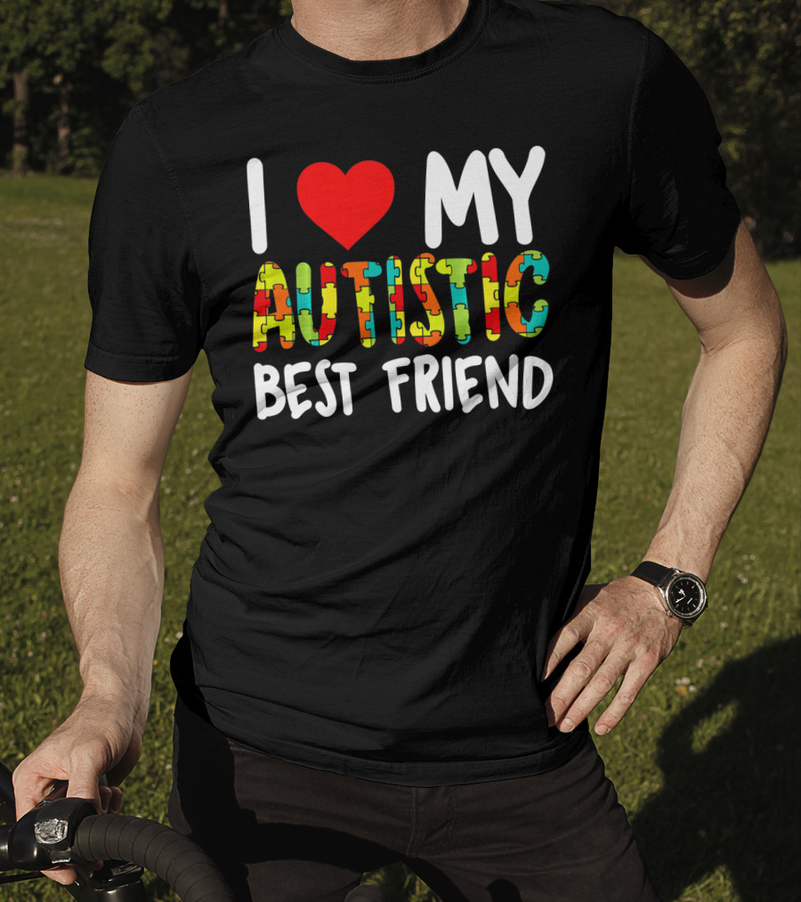 I Love My Autistic Best Friend Puzzle T-Shirt