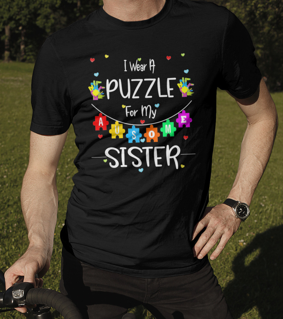 I Wear A Puzzle For My Awesome Sister T-Shirt