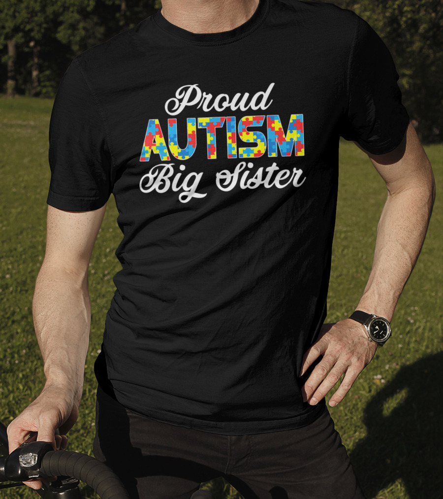Proud Autism Big Sister Puzzle Awareness Support T-Shirt