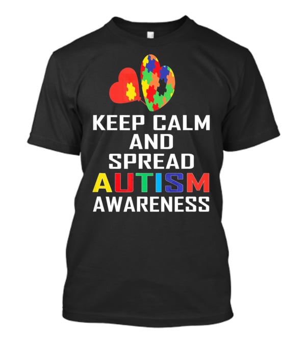 Keep Calm And Spread Autism Awareness Puzzle Heart T-Shirt