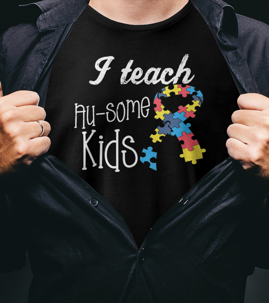 I Teach Au-Some Kids Autism Awareness Puzzle T-Shirt