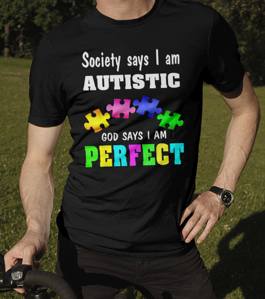 Society Says I Am Autistic God Says I Am Perfect Autism Awareness Puzzle T-Shirt