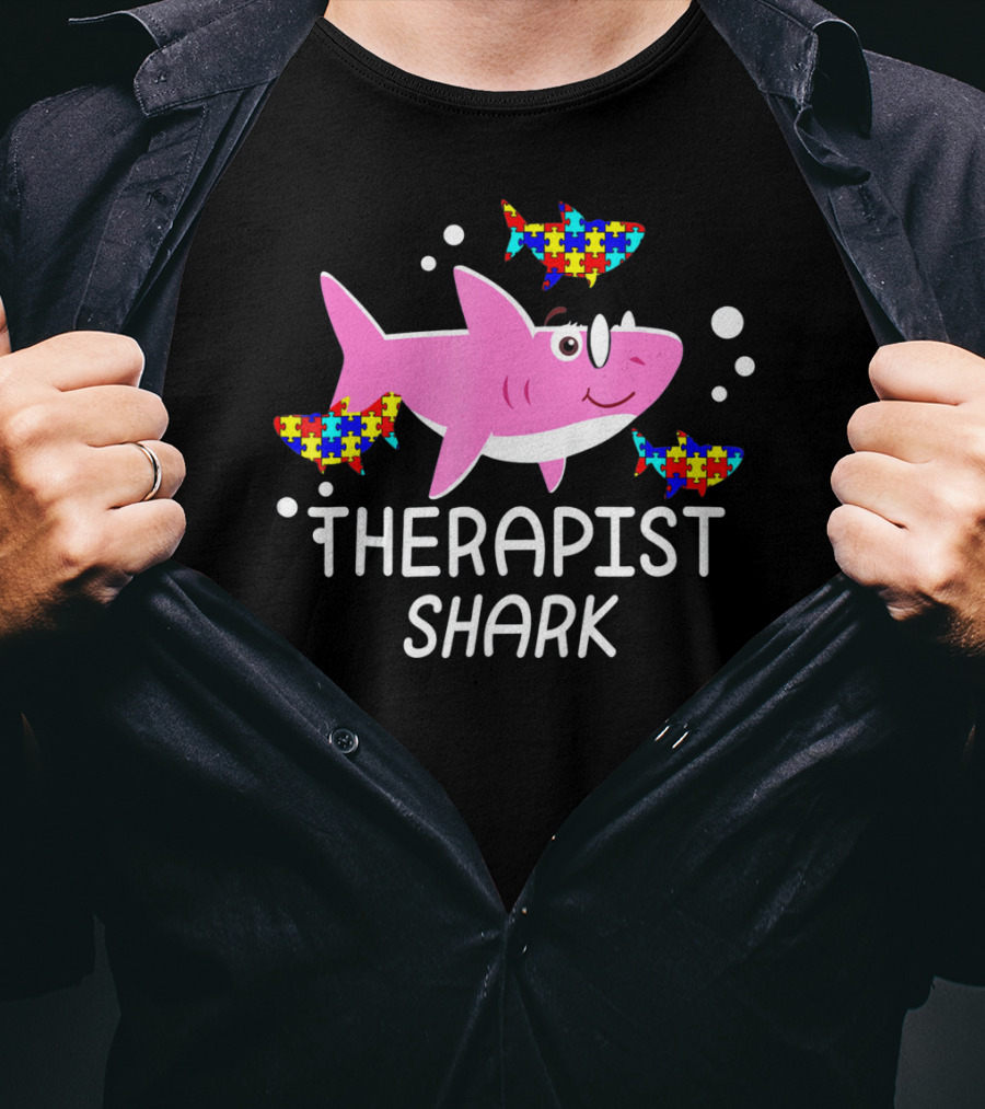 Therapist Shark Autism Awareness Puzzle Piece Sharks T-Shirt
