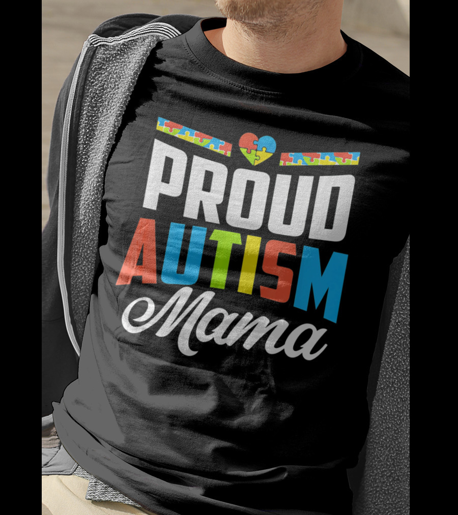 Proud Autism Mama Puzzle Heart Awareness Support T-Shirt