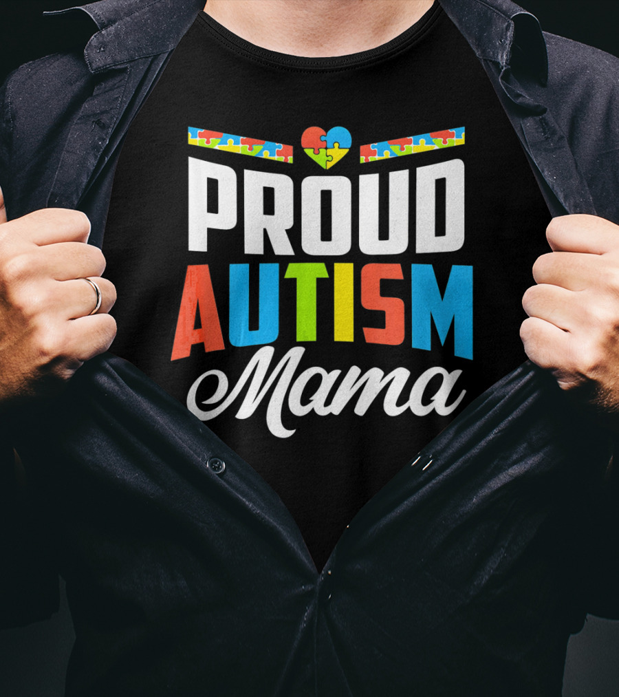 Proud Autism Mama Puzzle Heart Awareness Support T-Shirt