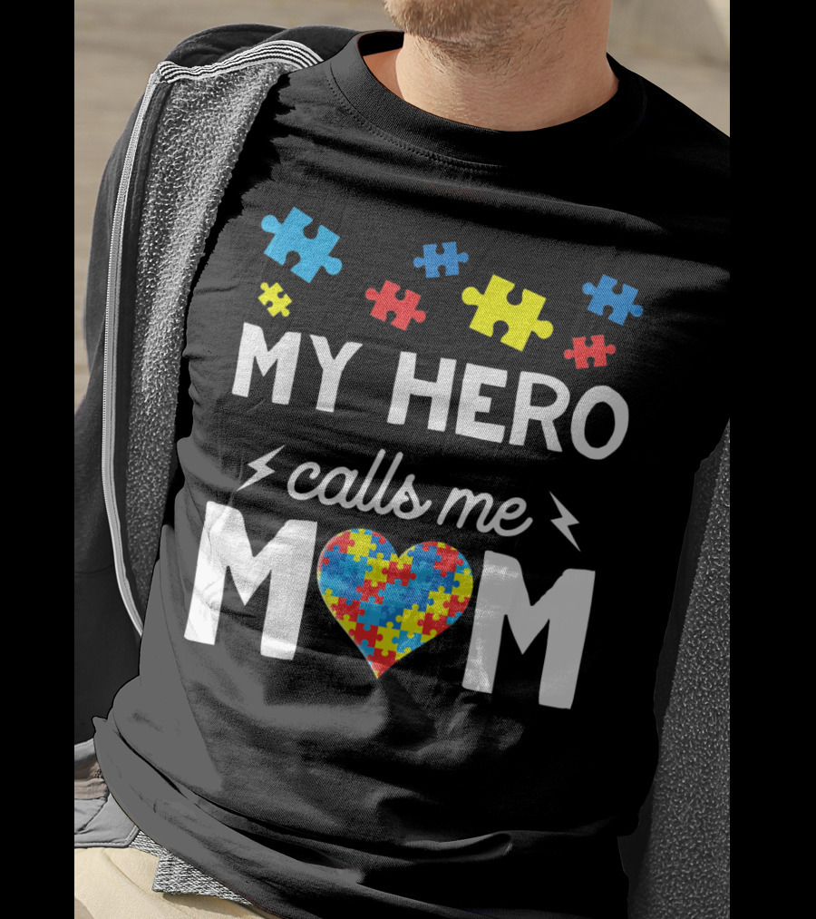 My Hero Calls Me Mom Autism Awareness Puzzle Heart T-Shirt