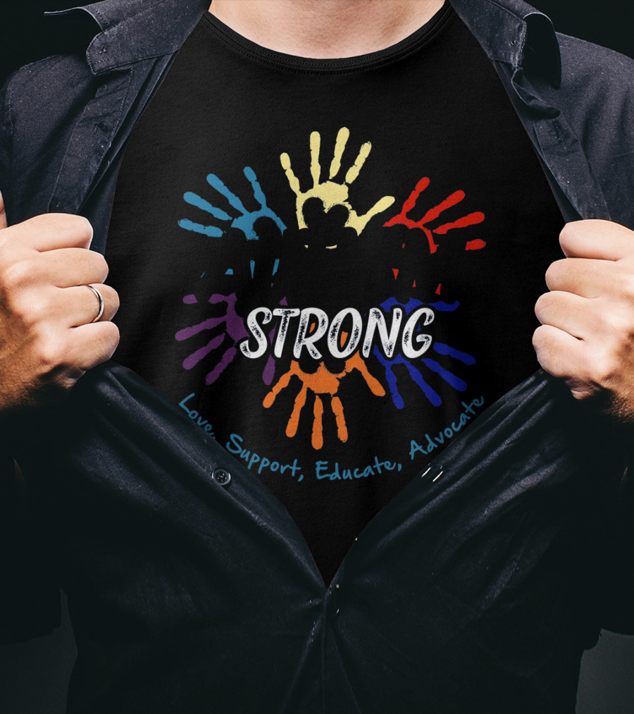 Autism Awareness Strong Love Support Educate Advocate T-Shirt