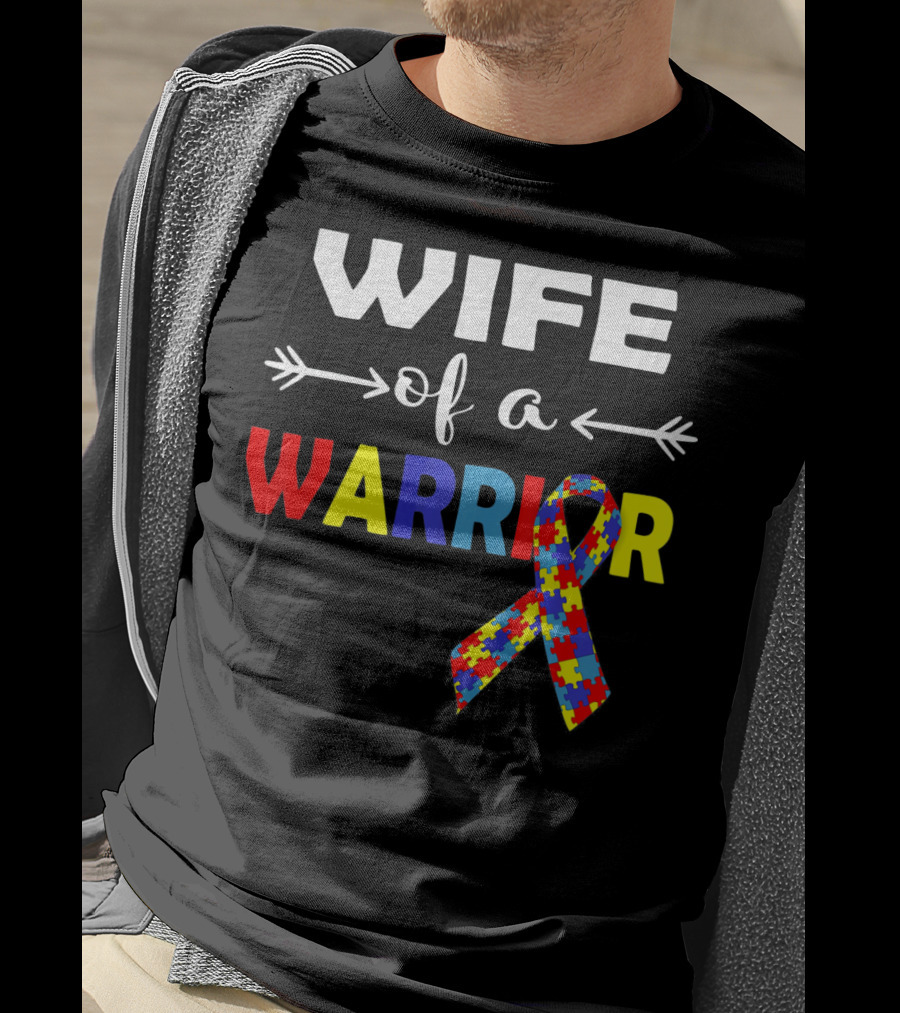 Wife Of A Warrior Autism Awareness Ribbon Puzzle T-Shirt