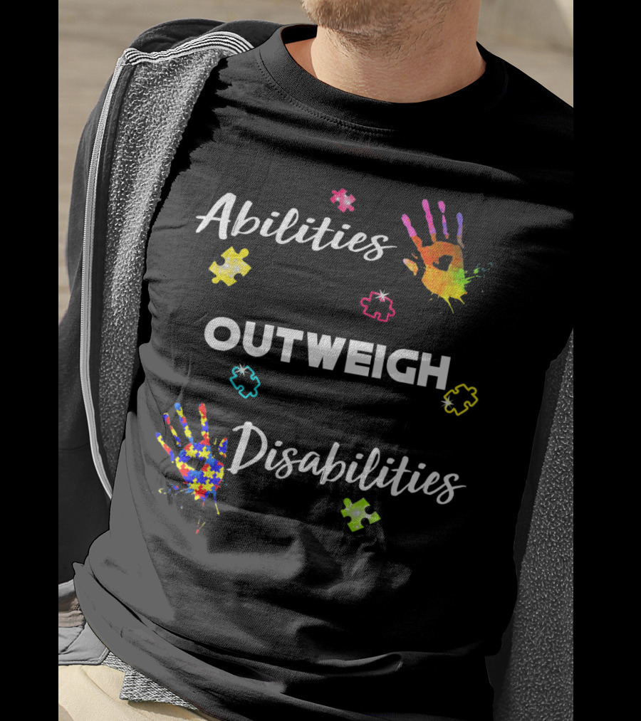 Abilities Outweigh Disabilities Autism Awareness With Puzzle Pieces And Colorful Handprints T-Shirt