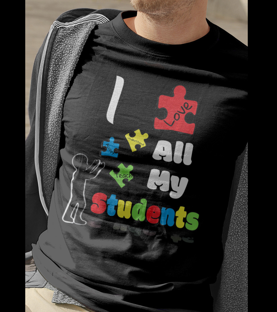 I Love All My Students Autism Awareness Puzzle T-Shirt