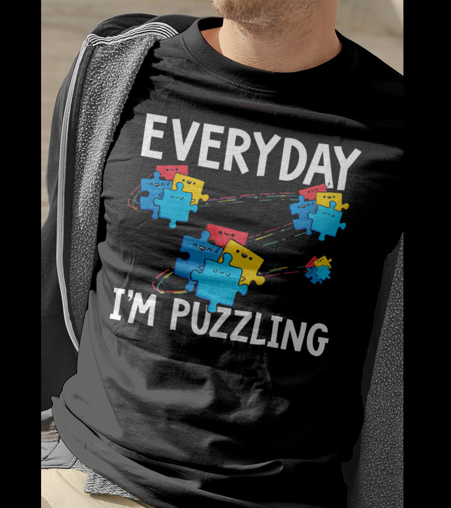 Everyday I'm Puzzling Autism Awareness Puzzle Pieces T-Shirt