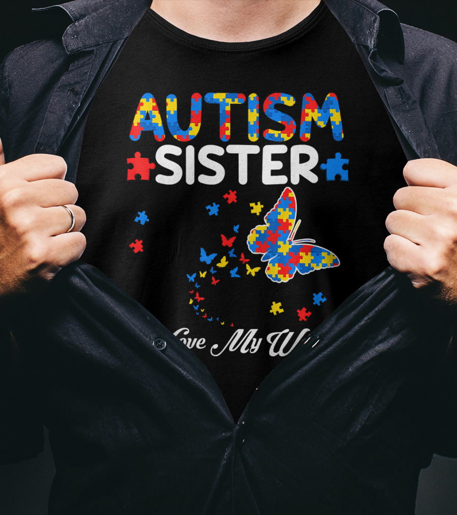 Autism Sister I Love My Warrior Butterfly Puzzle Piece Awareness T-Shirt