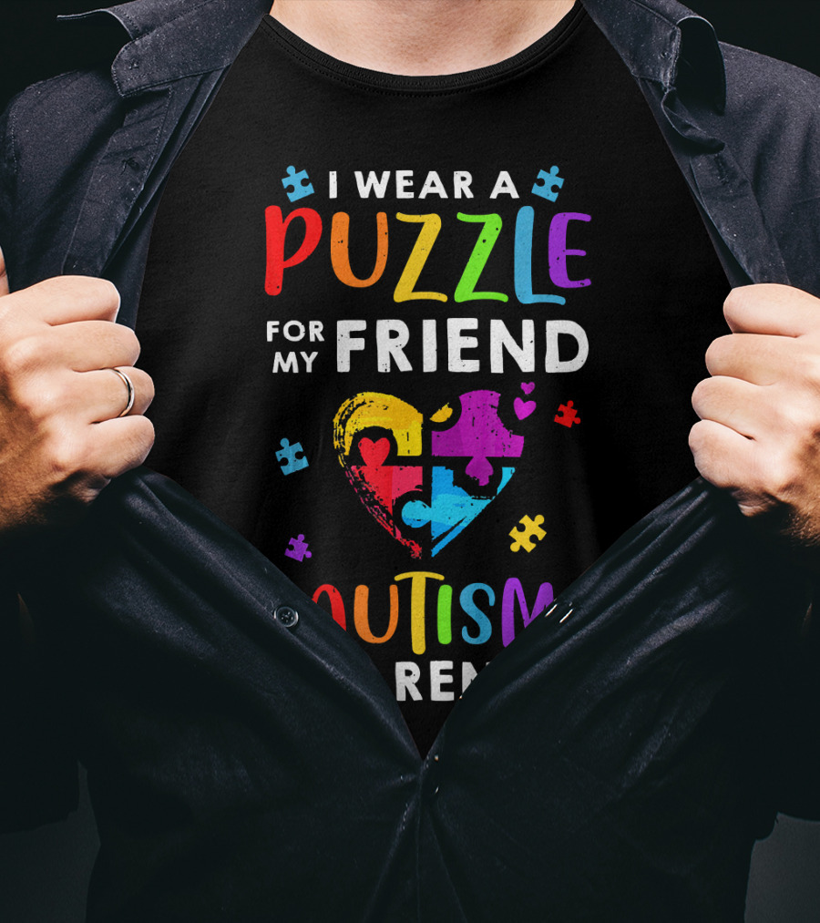 I Wear A Puzzle For My Friend Autism Awareness T-Shirt