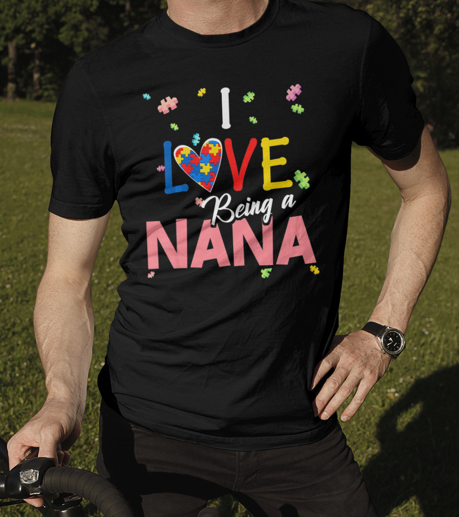 I Love Being A Nana Heart Puzzle Autism Awareness T-Shirt
