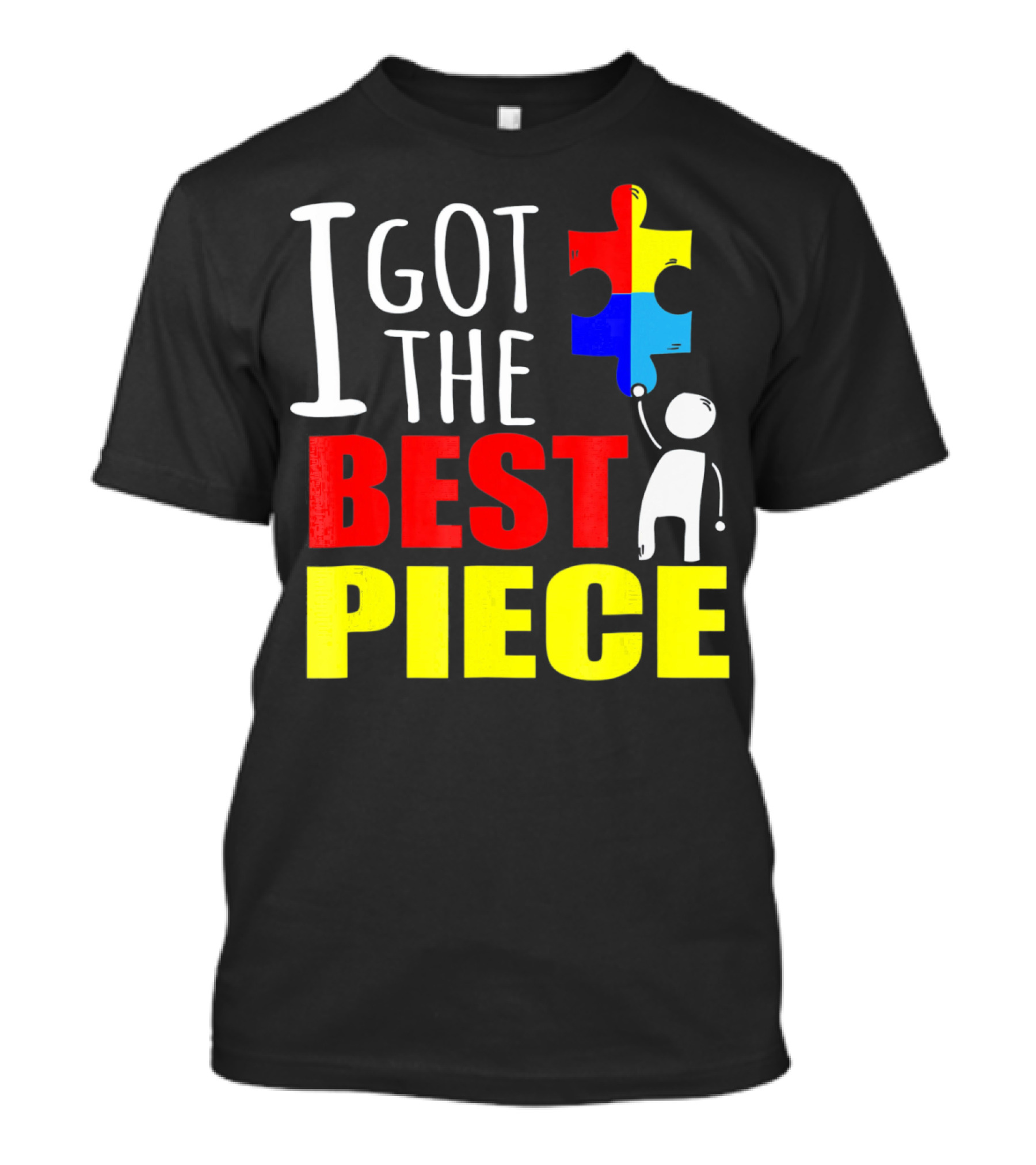 I Got The Best Piece Puzzle Autism Awareness T-Shirt