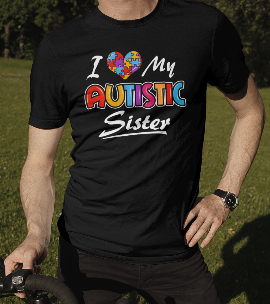 I Love My Autistic Sister Autism Awareness Puzzle Heart T-Shirt