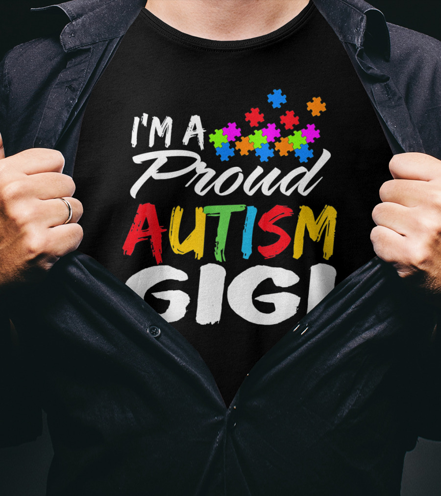 I'm A Proud Gigi Autism Awareness T-Shirt
