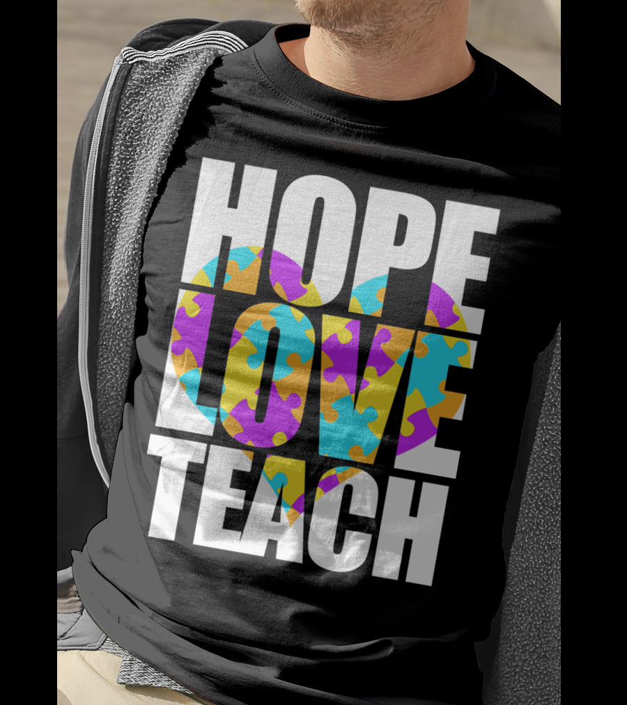 Hope Love Teach Cute Autism Awareness Puzzle Heart T-Shirt