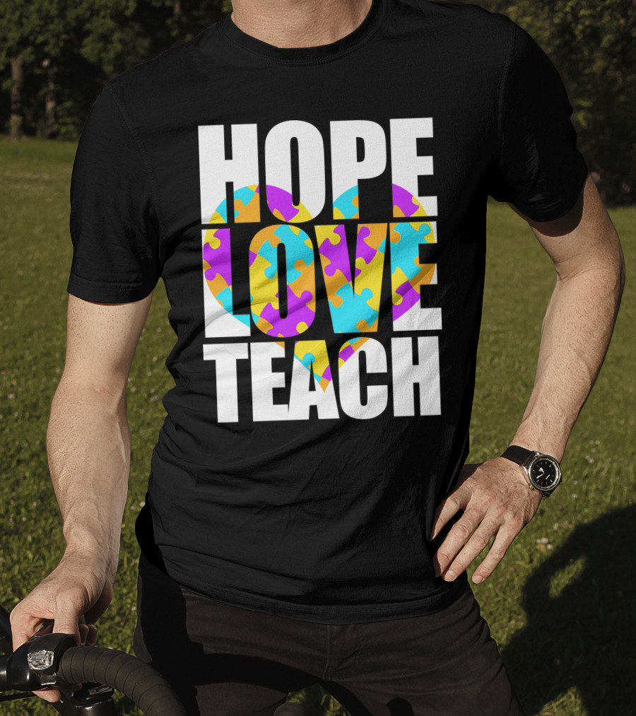 Hope Love Teach Cute Autism Awareness Puzzle Heart T-Shirt