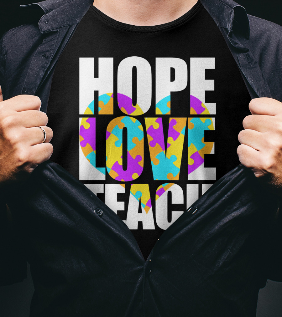 Hope Love Teach Cute Autism Awareness Puzzle Heart T-Shirt