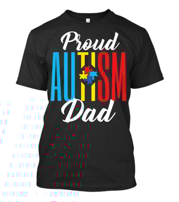Proud Autism Dad Puzzle Piece Awareness Support T-Shirt