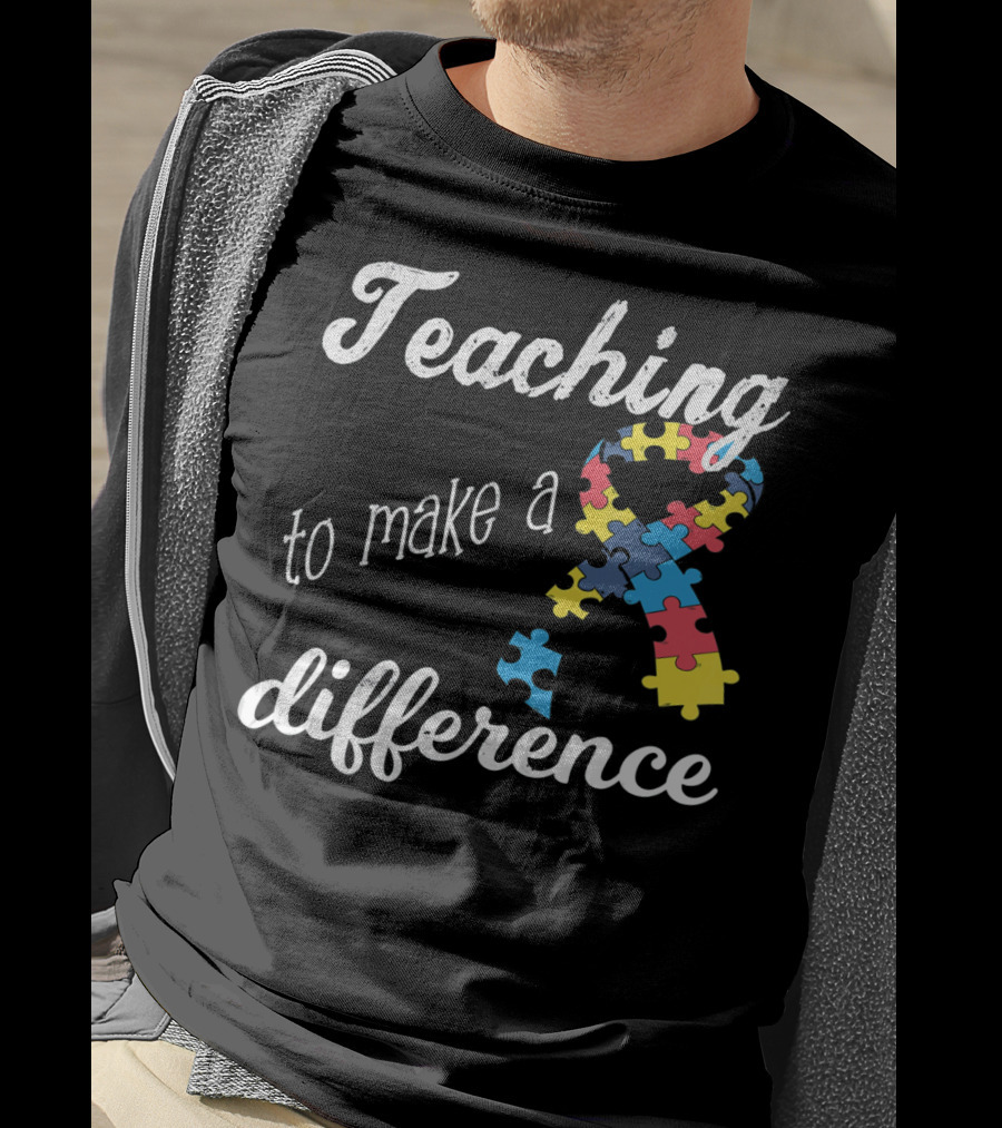 Teaching To Make A Difference Autism Awareness Puzzle T-Shirt