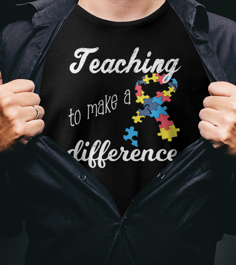 Teaching To Make A Difference Autism Awareness Puzzle T-Shirt
