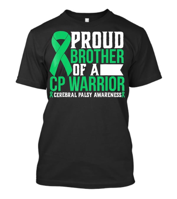Proud Brother Of A CP Warrior Cerebral Palsy Awareness T-Shirt