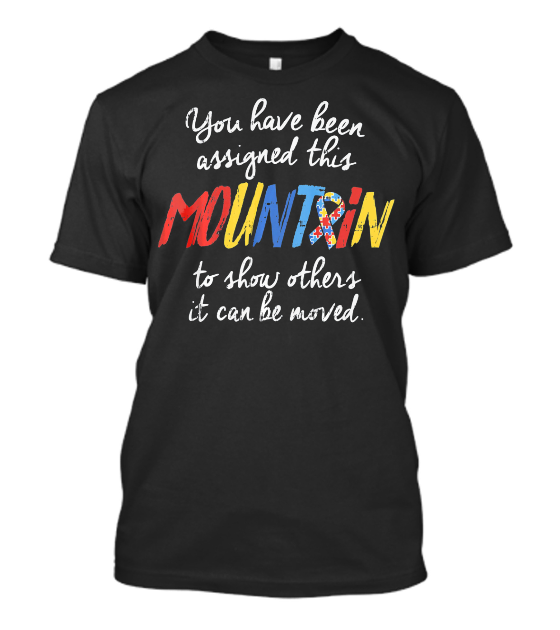 You Have Been Assigned This Mountain Autism Awareness T-Shirt