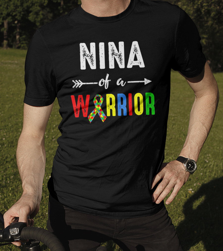 Nina Of A Warrior Autism Awareness Family T-Shirt