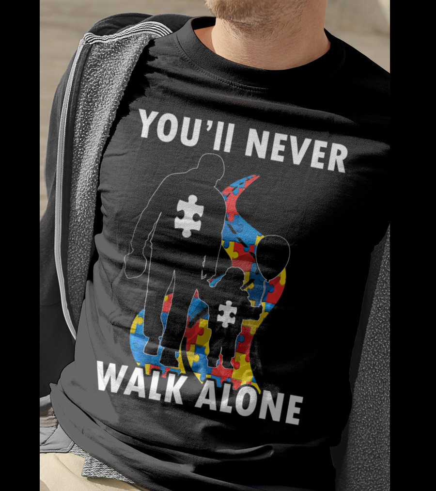 YOU'LL NEVER WALK ALONE Men Autism Dad Puzzle Pie T-Shirt