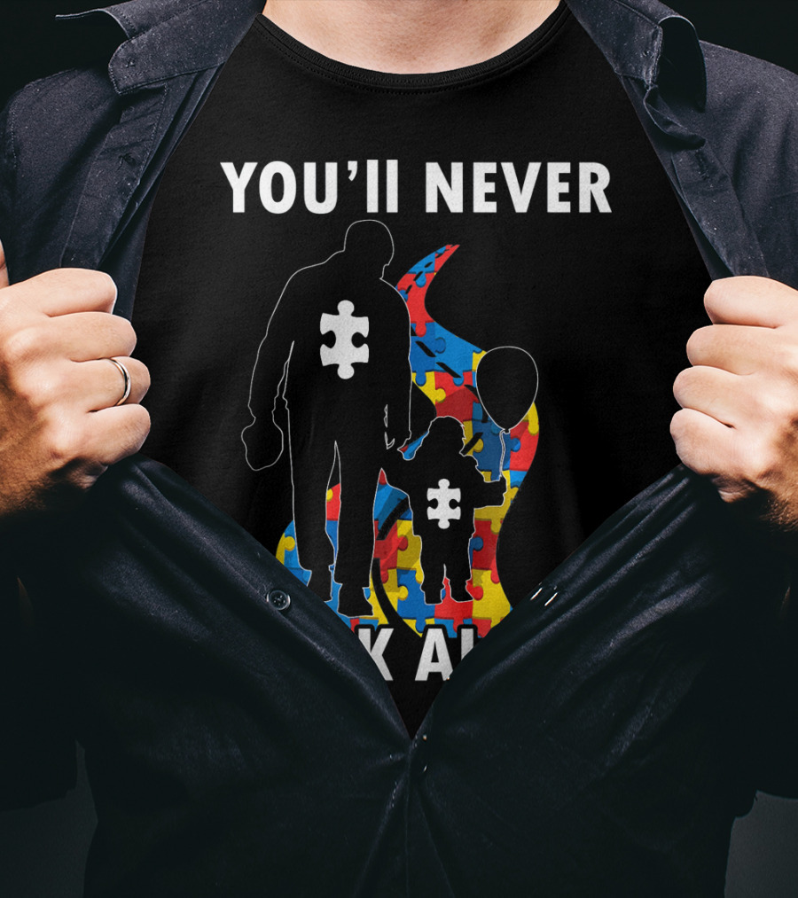 YOU'LL NEVER WALK ALONE Men Autism Dad Puzzle Pie T-Shirt