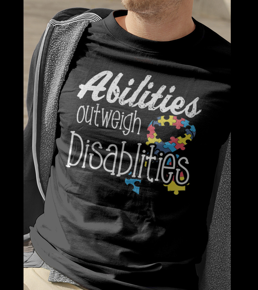 Abilities Outweigh Disabilities Autism Puzzle T-Shirt