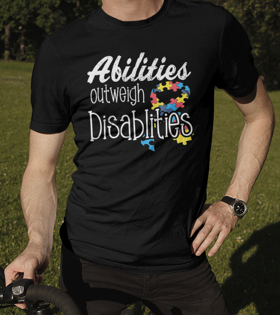 Abilities Outweigh Disabilities Autism Puzzle T-Shirt